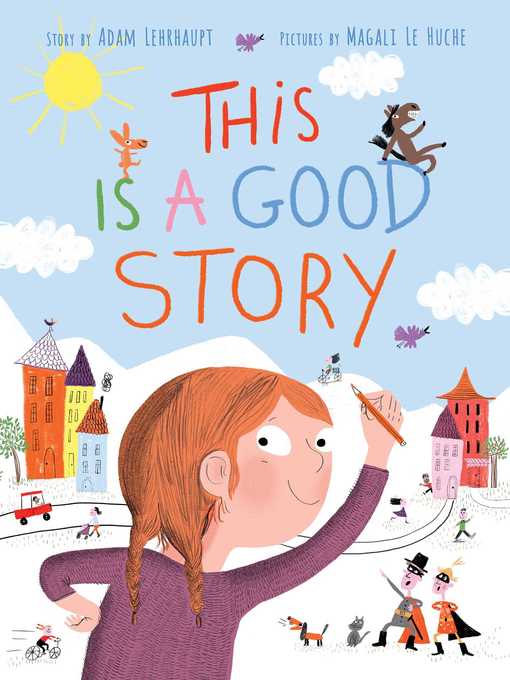 Title details for This Is a Good Story by Adam Lehrhaupt - Available